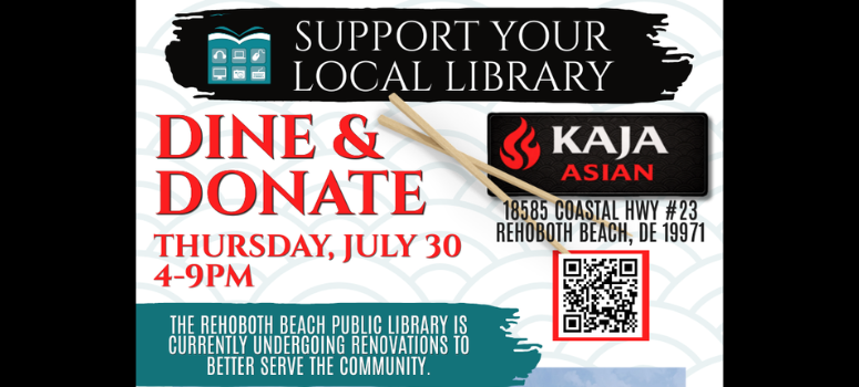 Support your local library! Dine & Donate, Thursday, July 30, 4-9 PM, at Kaja Asian Bistro
